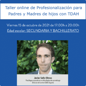 Taller de Profesionalización para padres y madres de hijos con TDAH (secundaria y bachillerato)